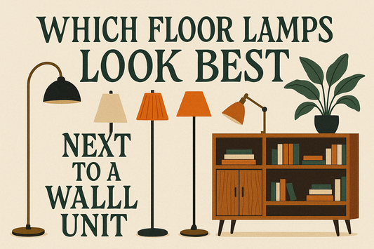 Which Floor Lamps Look Best Next to a Wall Unit: Lighting Ideas for a Perfect Living Room Setup